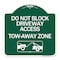Signmission Do Not Block Driveway Access Tow Away Zone W/ Graphic Heavy-Gauge Alum, 18" x 18", GW-1818-24177 A-DES-GW-1818-24177 - alternate 1